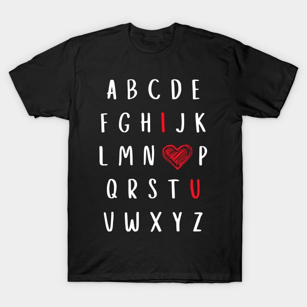 Nursery Teacher Gift Valentine Alphabet I Love You T-Shirt by RemyVision